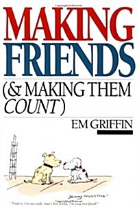 Making Friends (and Making Them Count) (Paperback)