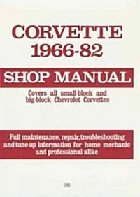 Corvette, 1966-1982: Shop Manual (Paperback)
