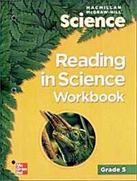 MacMillan/McGraw-Hill Science, Grade 5, Reading in Science Workbook (Paperback)