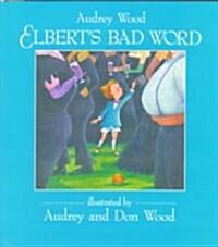 Elberts Bad Word (School & Library)