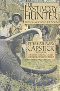 The Last Ivory Hunter (Hardcover)