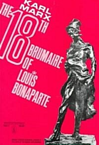 The 18th Brumaire of Louis Bonaparte (Paperback)