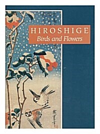 Hiroshige: Birds and Flowers (Hardcover)