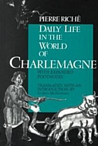 Daily Life in the World of Charlemagne: With Expanded Footnotes (Paperback, Revised)