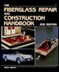 The Fiberglass Repair and Construction Handbook (Paperback, 2)