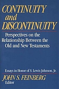 Continuity and Discontinuity: Perspectives on the Relationship Between the Old and New Testaments (Paperback)
