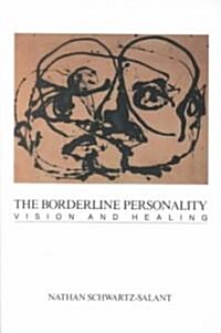 The Borderline Personality: Vision and Healing (Paperback)