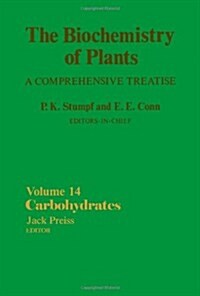The Biochemistry of Plants: Carbohydrates Volume 14 (Hardcover)