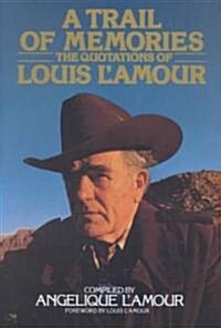 [중고] A Trail of Memories: The Quotations of Louis L‘Amour (Hardcover)