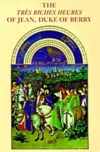 The Tres Riches Heures of Jean, Duke of Berry (Paperback, Reprint)
