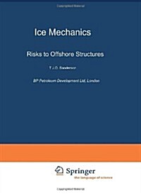 Ice Mechanics and Risks to Offshore Structures (Hardcover, 1987 ed.)