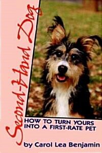 Second-Hand Dog: How to Turn Yours Into a First-Rate Pet (Paperback)