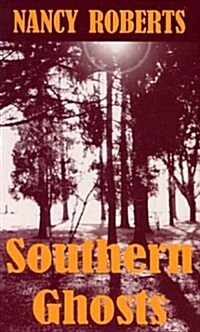 Southern Ghosts (Paperback)