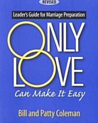 Only Love (Paperback, Leaders Guide)