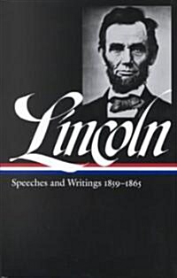 Abraham Lincoln: Speeches and Writings Vol. 2 1859-1865 (Loa #46) (Hardcover)