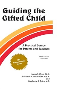 Guiding the Gifted Child: A Practical Source for Parents and Teachers (Paperback) - A Practical Source for Parents and Teachers