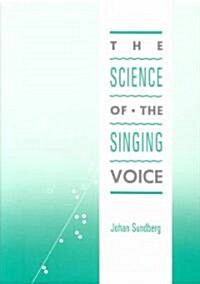 Science of the Singing Voice (Paperback)