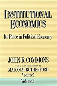 Institutional Economics : Its Place in Political Economy, Two Volume Set (Paperback)