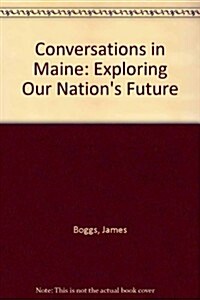 Conversations in Maine (Paperback, 1st)