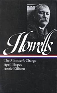 William Dean Howells: Novels 1886-1888 (Loa #44): The Ministers Charge / April Hopes / Annie Kilburn (Hardcover)