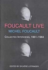 Foucault Live: Interviews, 1961-1984 (Paperback)