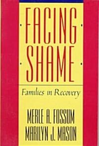 Facing Shame: Families in Recovery (Paperback, Revised)