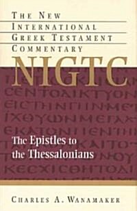 The Epistles to the Thessalonians (Hardcover)