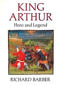 King Arthur: Hero and Legend (Paperback, 3, Revised)