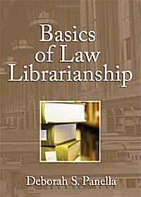 Basics of Law Librarianship (Hardcover)
