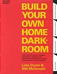Build Your Own Home Darkroom (Paperback, Revised)