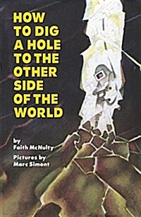 How to Dig a Hole to the Other Side of the World (Paperback)