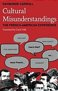 Cultural Misunderstandings: The French-American Experience (Paperback)