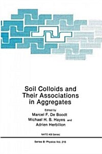 Soil Colloids and Their Associations in Aggregates (Hardcover, 1990)