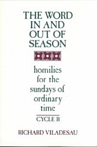 The Word in and Out of Season (Paperback)