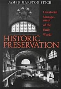 Historic Preservation: Curatorial Management of the Built World (Paperback)