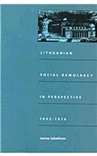 Lithuanian Social Democracy in Perspective, 1893-1914 (Hardcover)