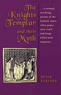 The Knights Templar and Their Myth (Paperback, Revised)