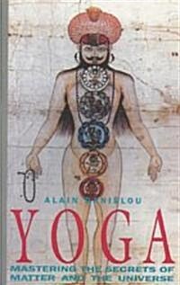 Yoga: Mastering the Secrets of Matter and the Universe (Paperback, Original)