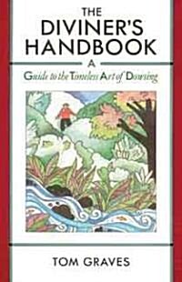 The Diviners Handbook: A Guide to the Timeless Art of Dowsing (Paperback, Original)