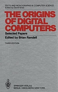 The Origins of Digital Computers (Hardcover, 3rd, Subsequent)