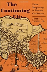 The Continuing City: Urban Morphology in Western Civilization (Paperback)