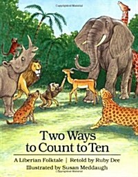 Two Ways to Count to Ten: A Liberian Folktale (Paperback)