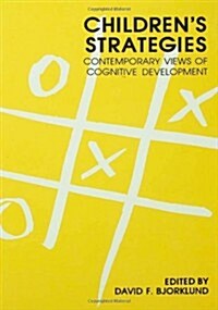 Childrens Strategies: Contemporary Views of Cognitive Development (Hardcover)