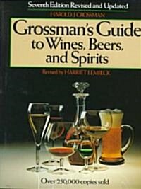 Grossmans Guide to Wines, Beers, & Spirits (Hardcover, 7, Revised)