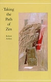 Taking the Path of Zen (Paperback)