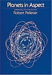 Planets in Aspect: Understanding Your Inner Dynamics (Paperback)