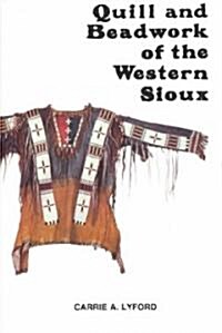 Quill and Beadwork of the Western Sioux (Paperback)