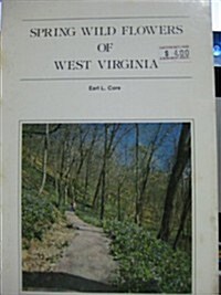 Spring Wild Flowers of West Virginia (Paperback, 3rd, Subsequent)