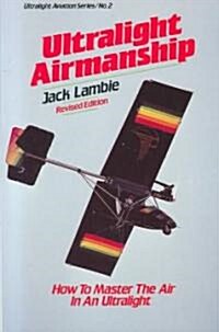 Ultralight Airmanship (Paperback, Revised)