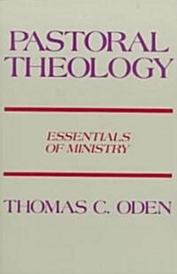 [중고] Pastoral Theology: Essentials of Ministry (Paperback)